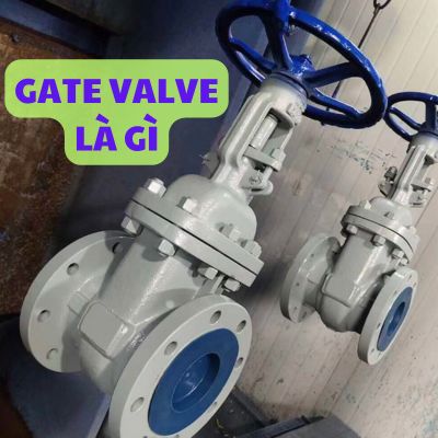 gate valve là gì