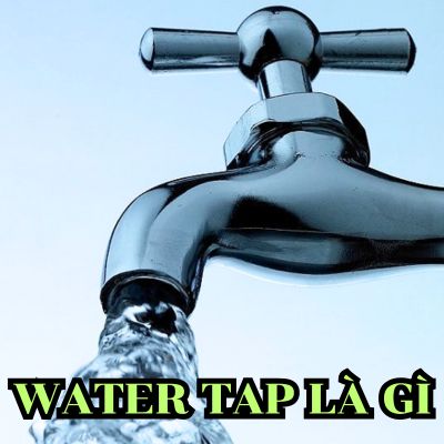 water tap là gì